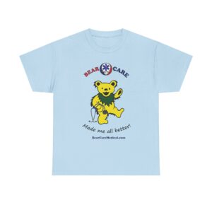 "Bear Care Made Me All Better!" Dancing Bear Heavy Cotton Tee